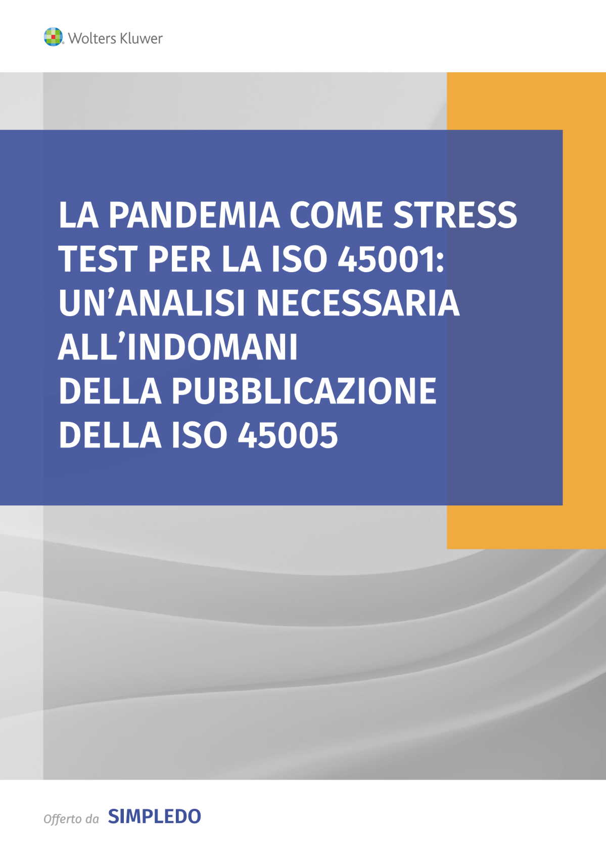 La pandemia come stress test per la ISO 45001 –&nbsp;Teknoring