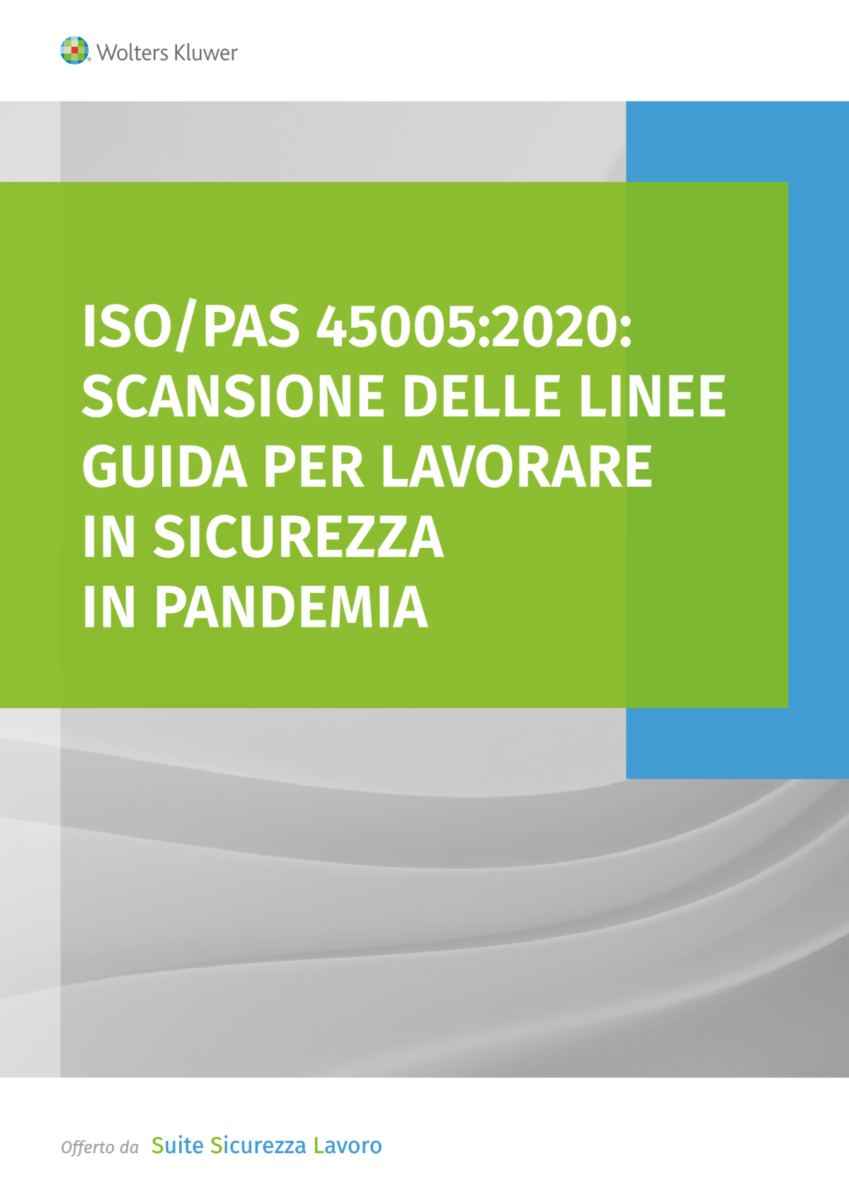 L’instant-ebook sulla ISO/PAS 45005:2020 General guidelines for safe working during the COVID-19&nbsp;pandemic