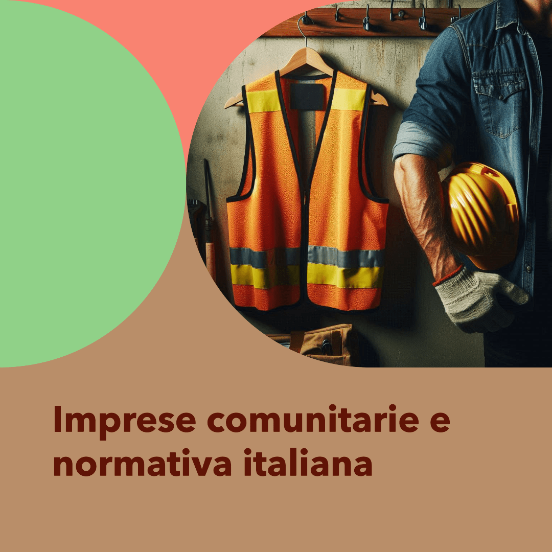Un quesito su imprese comunitarie e normativa italiana sulla sicurezza del&nbsp;lavoro
