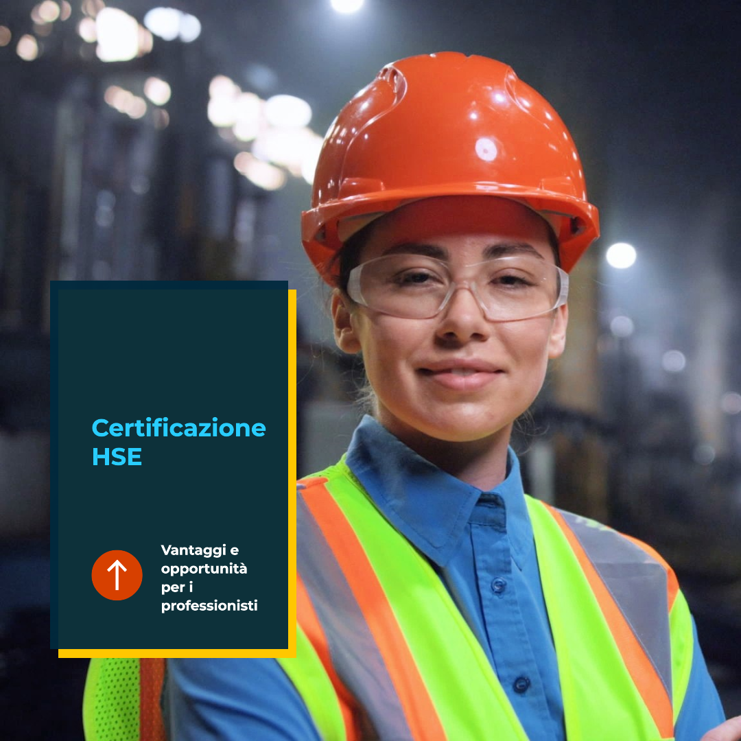 Certificazione HSE: vantaggi e opportunità per i&nbsp;professionisti